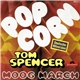 Tom Spencer - Pop Corn