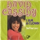 David Cassidy - I Am A Clown